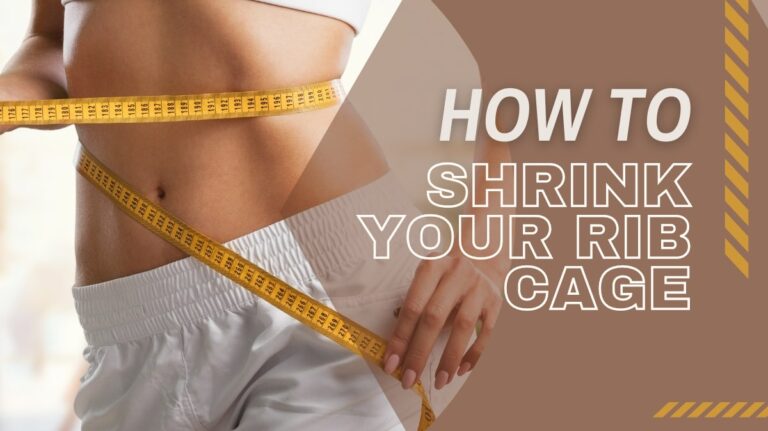 How To Shrink Your Rib Cage Step by Step Transformation Guide 2023